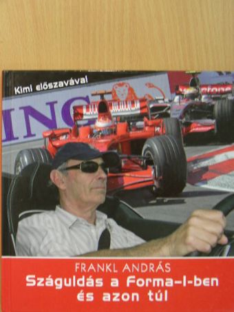 Frankl András - Száguldás a Forma-1-ben és azon túl [antikvár]