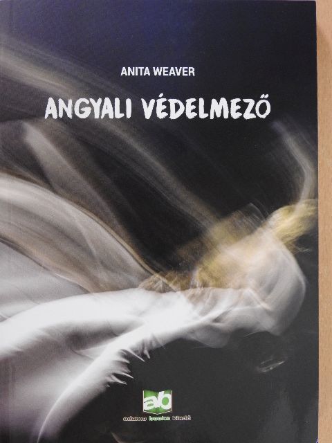 Anita Weaver - Angyali védelmező [antikvár]