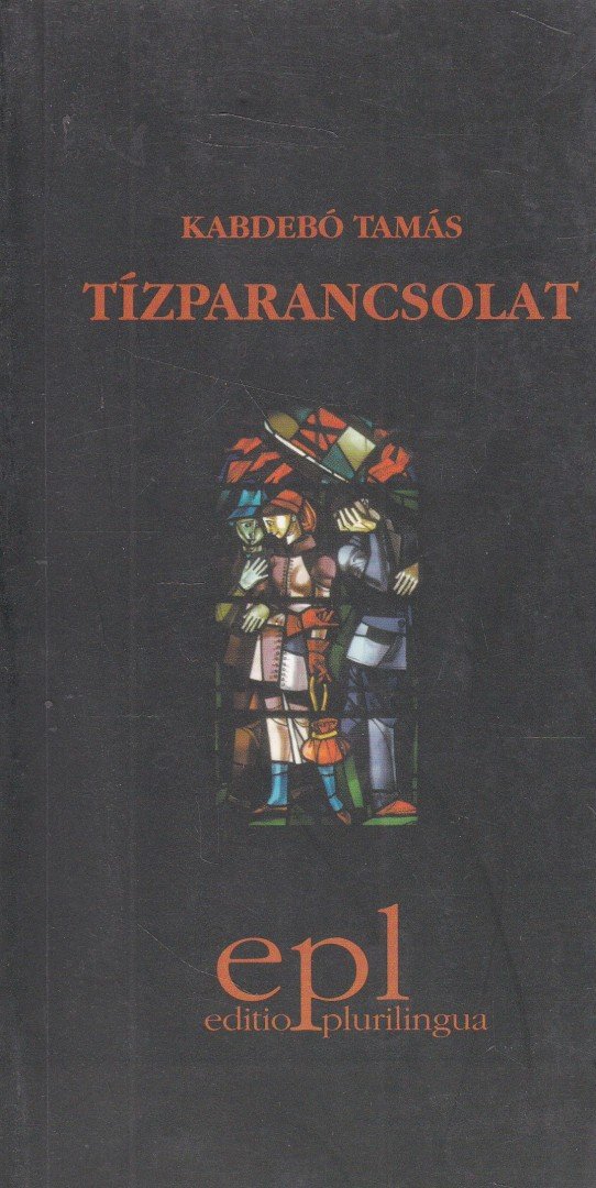 KABDEBÓ TAMÁS - Tízparancsolat [antikvár]