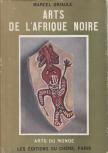 Marcel Griaule - Arts de L'Afrique Noire [antikvár]