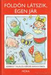 Lábadiné Kedves Klára - Földön látszik, égen jár [antikvár]