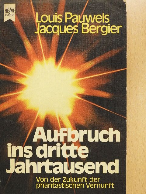 Jacques Bergier - Aufbruch ins dritte Jahrtausend [antikvár]