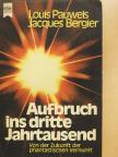 Jacques Bergier - Aufbruch ins dritte Jahrtausend [antikvár]