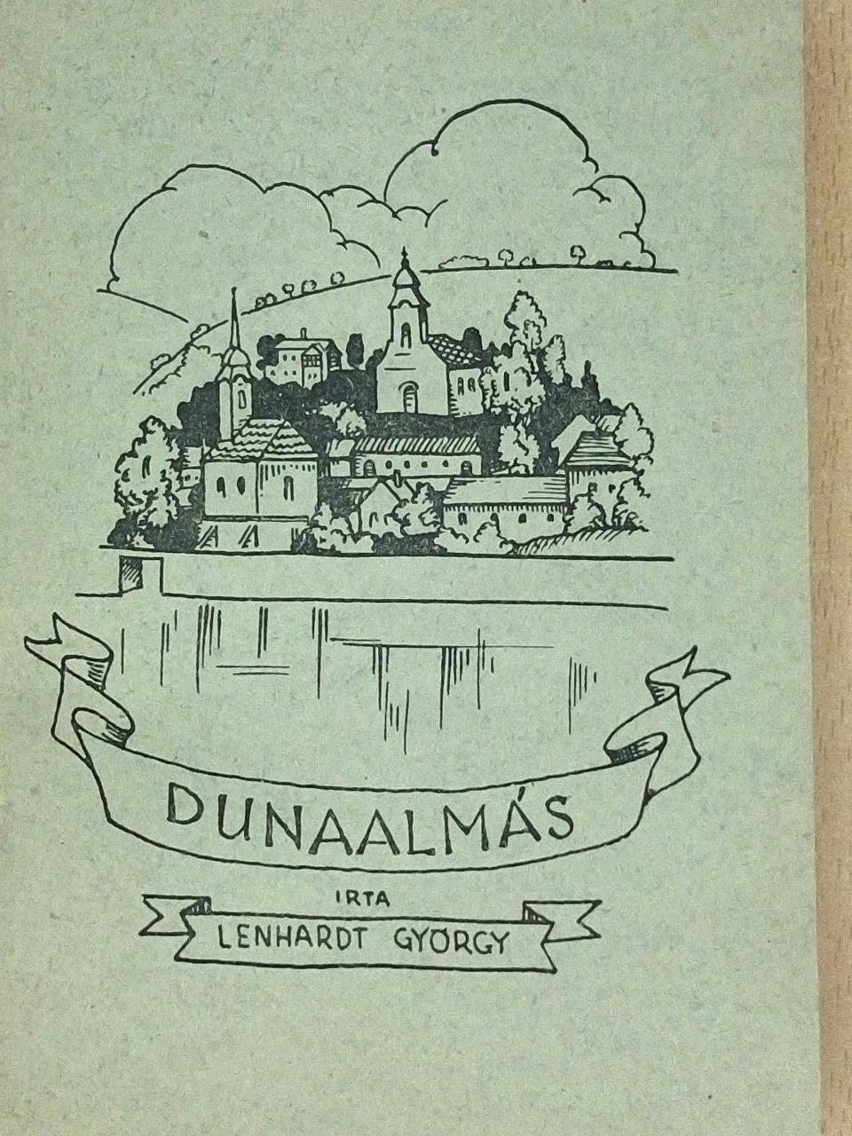 Lenhardt György - Dunaalmás [antikvár]