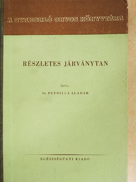 Dr. Petrilla Aladár - Részletes járványtan [antikvár]
