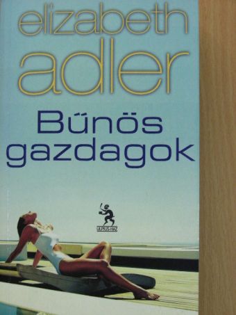 Elizabeth Adler - Bűnös gazdagok [antikvár]