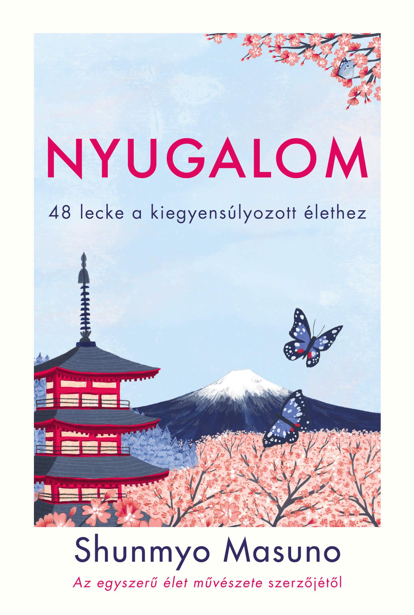 Shunmyo Masuno - Nyugalom - 48 lecke a kiegyensúlyozott élethez [szépséghibás]