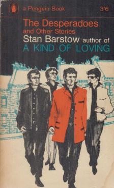 Stan Barstow - The Desperadoes and Other Stories [antikvár]
