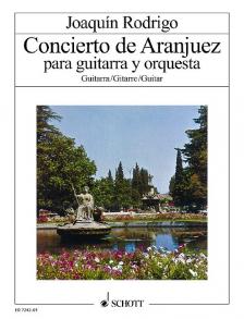 RODRIGO - CONCIERTO DE ARANJUEZ PARA GUITARRA Y ORQUESTA PARA GUITARRA SOLO