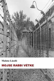 Malota László - Mojse rabbi vétke [eKönyv: epub, mobi]