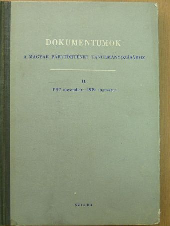 Fehér Andor - Dokumentumok a magyar párttörténet tanulmányozásához II. [antikvár]