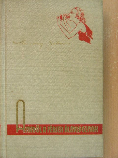 Vaszary Gábor - Amiről a férjek álmodoznak/A tanu [antikvár]