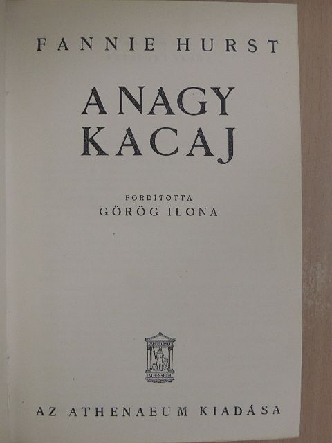 Fannie Hurst - A nagy kacaj [antikvár]