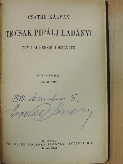Csathó Kálmán - Te csak pipálj Ladányi [antikvár]