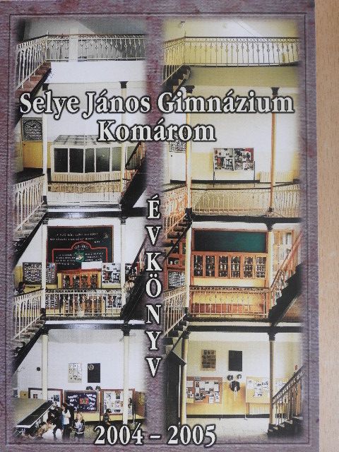 Selye János Gimnázium évkönyv 2004-2005 [antikvár]