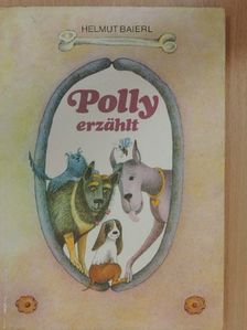 Helmut Baierl - Polly erzählt [antikvár]