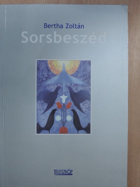 Bertha Zoltán - Sorsbeszéd [antikvár]