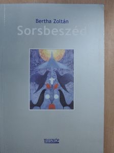 Bertha Zoltán - Sorsbeszéd [antikvár]