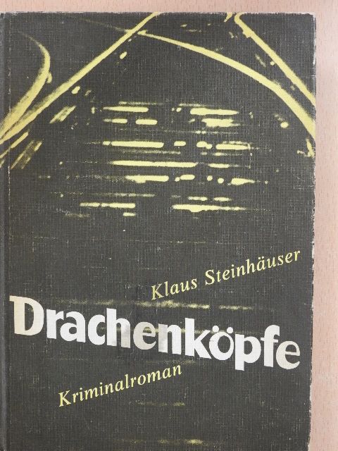 Klaus Steinhäuser - Drachenköpfe [antikvár]