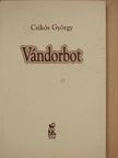 Csikós György - Vándorbot (aláírt példány) [antikvár]