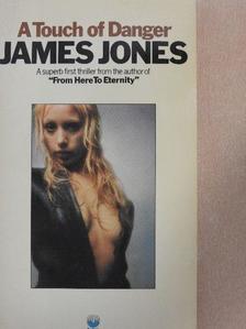 James Jones - A Touch of Danger [antikvár]