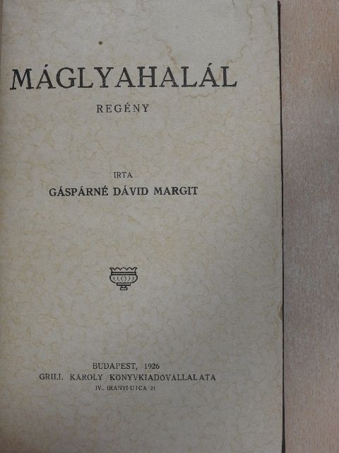 Gáspárné Dávid Margit - Máglyahalál [antikvár]