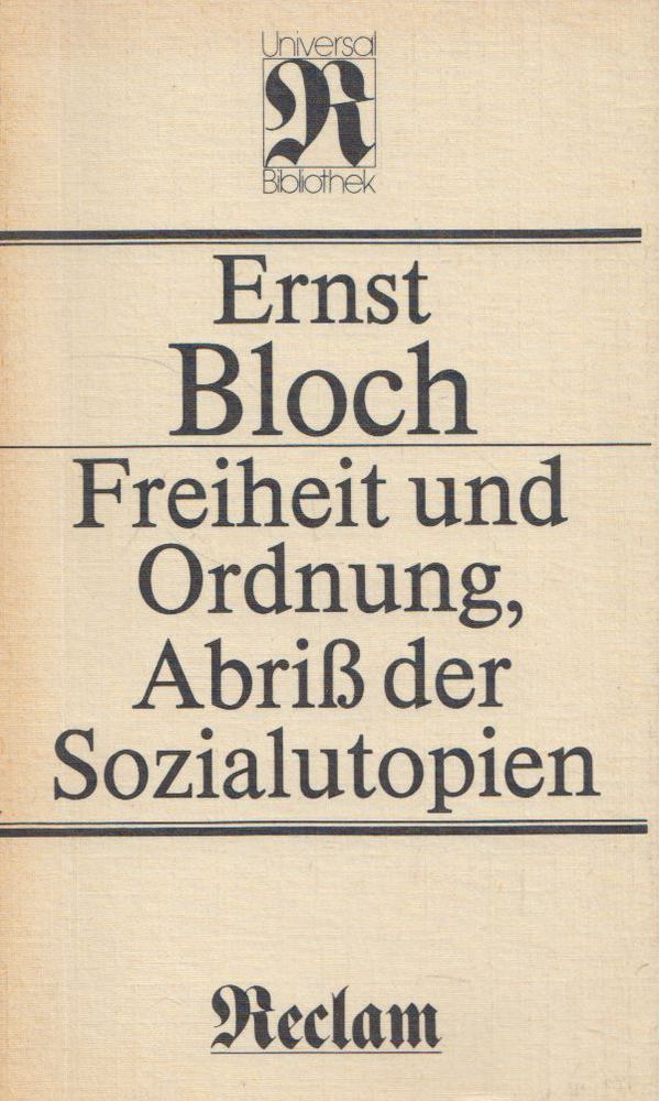 Ernst Bloch - Freiheit und Ordnung, Abriß der Sozialutopien [antikvár]