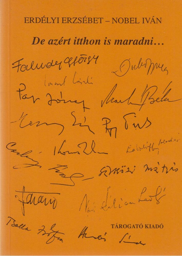 Erdélyi Erzsébet, Nobel Iván - De azért itthon is maradni... [antikvár]