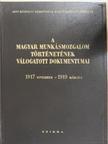 A magyar munkásmozgalom történetének válogatott dokumentumai V. [antikvár]