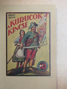 Erdey Péter - A kurucok kincse [antikvár]