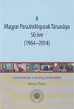 Kassai Tibor - A Magyar Parazitológosuk Társasága 50 éve [antikvár]