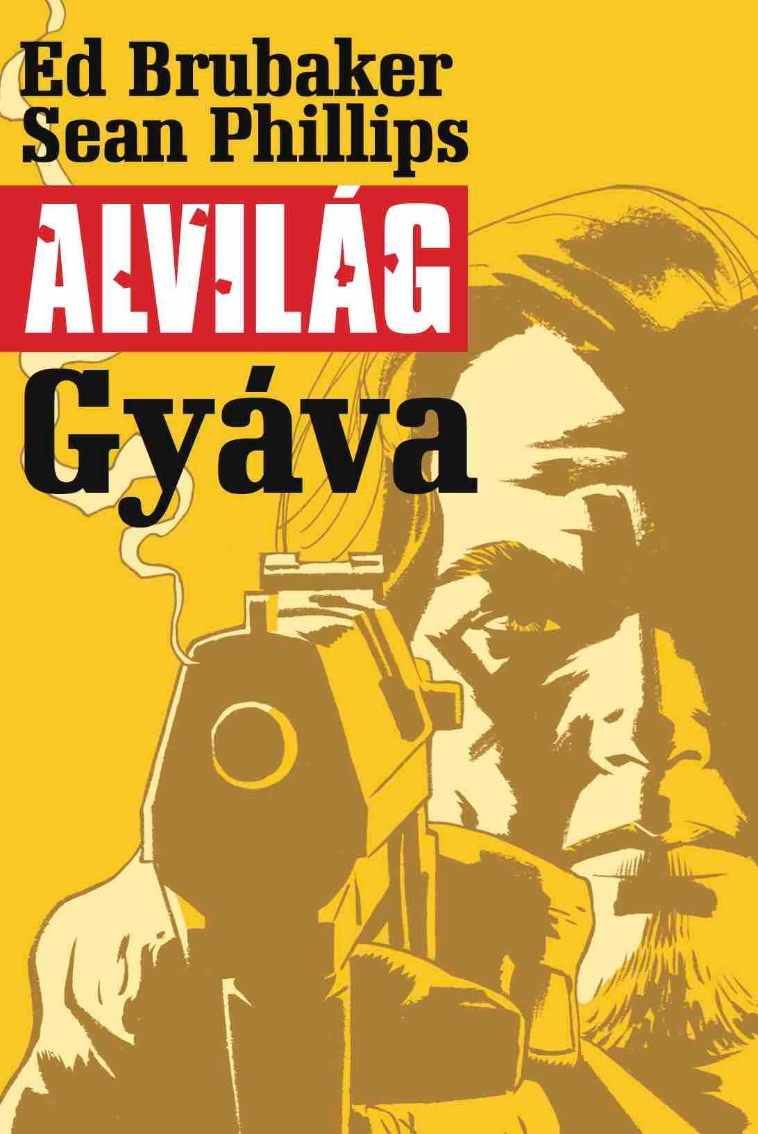 Ed Brubaker, Sean Phillips - Alvilág 1. - Gyáva