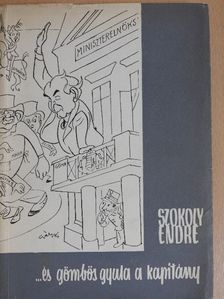 Szokoly Endre - ...és gömbös gyula a kapitány [antikvár]