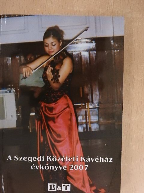A Szegedi Közéleti Kávéház évkönyve 2007 [antikvár]