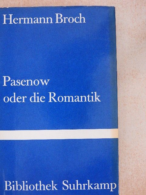 Hermann Broch - Pasenow oder die Romantik [antikvár]