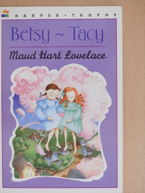 Maud Hart Lovelace - Betsy-Tacy [antikvár]