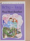 Maud Hart Lovelace - Betsy-Tacy [antikvár]