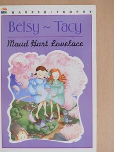 Maud Hart Lovelace - Betsy-Tacy [antikvár]
