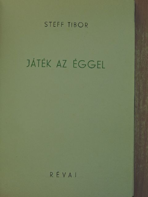 Steff Tibor - Játék az éggel [antikvár]