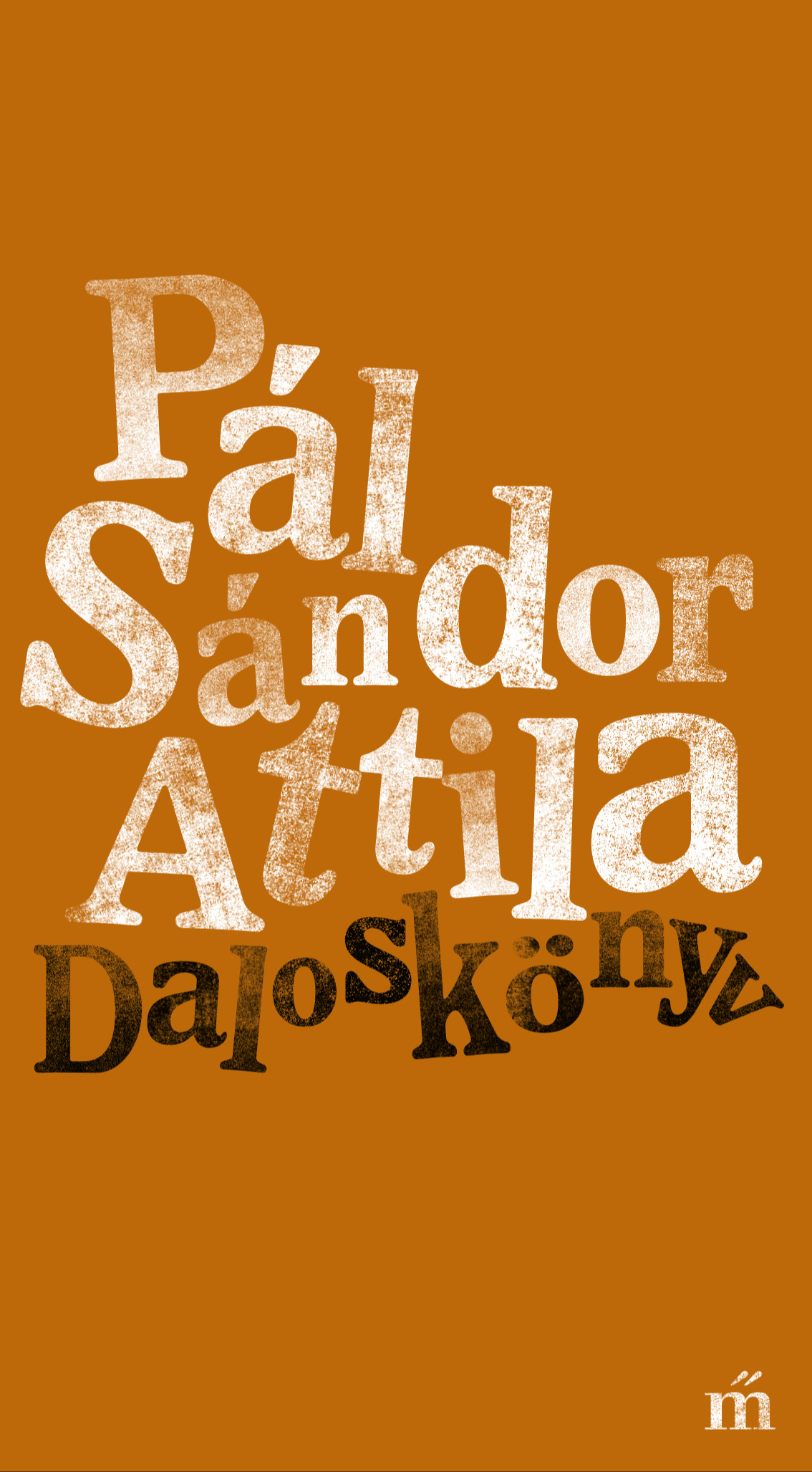 Pál Sándor Attila - Daloskönyv [eKönyv: epub, mobi]