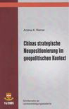 Andrea K. Riemer - Chinas strategische Neupositionierung im geopolitischen Kontext [antikvár]