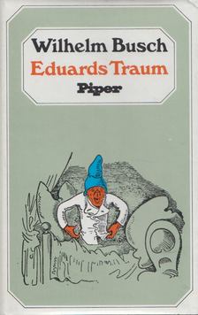 Wilhelm Busch - Eduards Traum [antikvár]