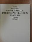 Dénes Radocsay - Wandgemälde im mittelalterlichen Ungarn [antikvár]