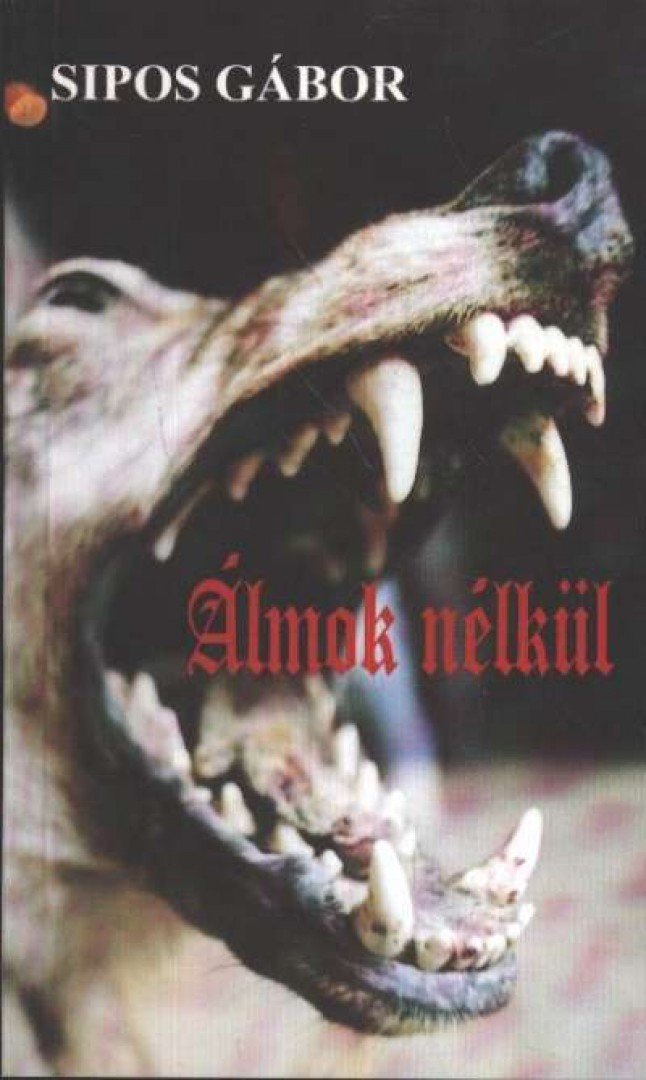 Sipos Gábor - Álmok nélkül [antikvár]
