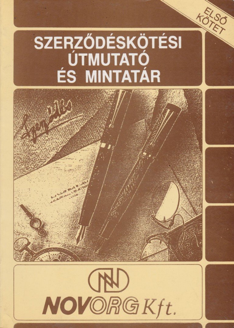 Baranyai János, Völgyesi Lászlóné, Wellmann György - Szerződéskötési útmutató és mintatár I-II. [antikvár]