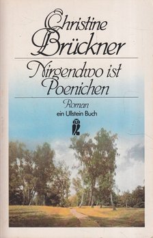 BRÜCKNER, CHRISTINE - Nirgendwo ist Poenichen [antikvár]