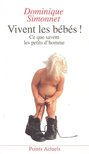 Simonnet, Dominique - Vivent les bébés! [antikvár]
