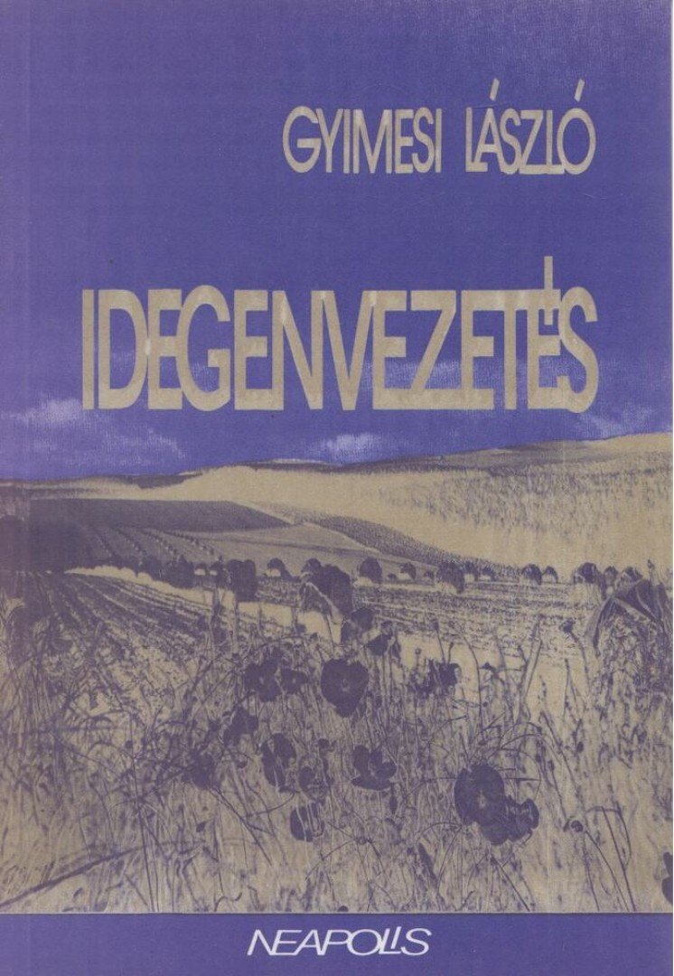Gyimesi László - Idegenvezetés (Dedikált) [antikvár]