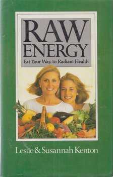 Leslie Kenton, Susannah Kenton - Raw Energy [antikvár]