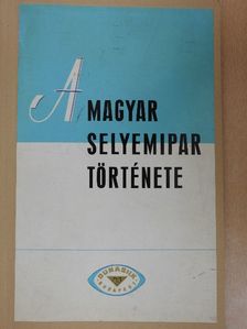 Németh Antal - A magyar selyemipar története [antikvár]